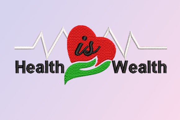 Health is Wealth Embroidery Design Review