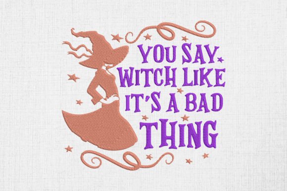 Witch Like It s a Bad Thing Embroidery Review